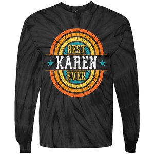 Best Karen Ever Funny Karen Name Tie-Dye Long Sleeve Shirt