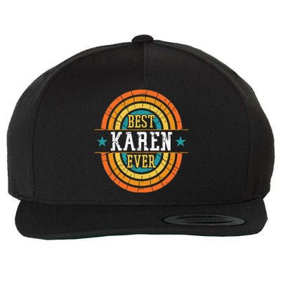 Best Karen Ever Funny Karen Name Wool Snapback Cap