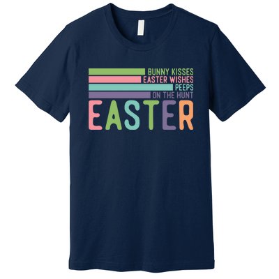 Bunny Kisses Easter Wishes Peeps On The Hunt Premium T-Shirt