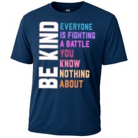 Be Kind Everyone Is Fighting A Battle You Know Nothing About Cooling Performance Crew T-Shirt