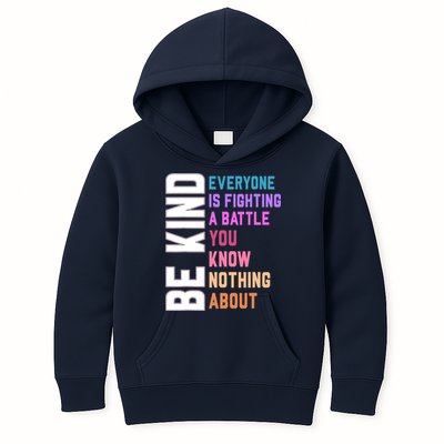 Be Kind Everyone Is Fighting A Battle You Know Nothing About Kids Hoodie