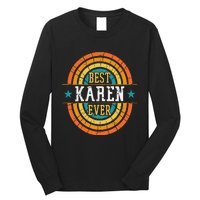 Best Karen Ever Funny Karen Name Long Sleeve Shirt