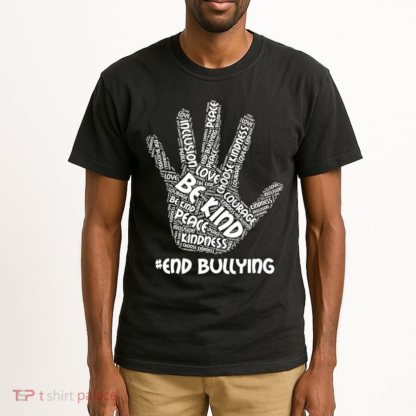 Be Kind #End Bullying Word Art Hand Tall T-Shirt