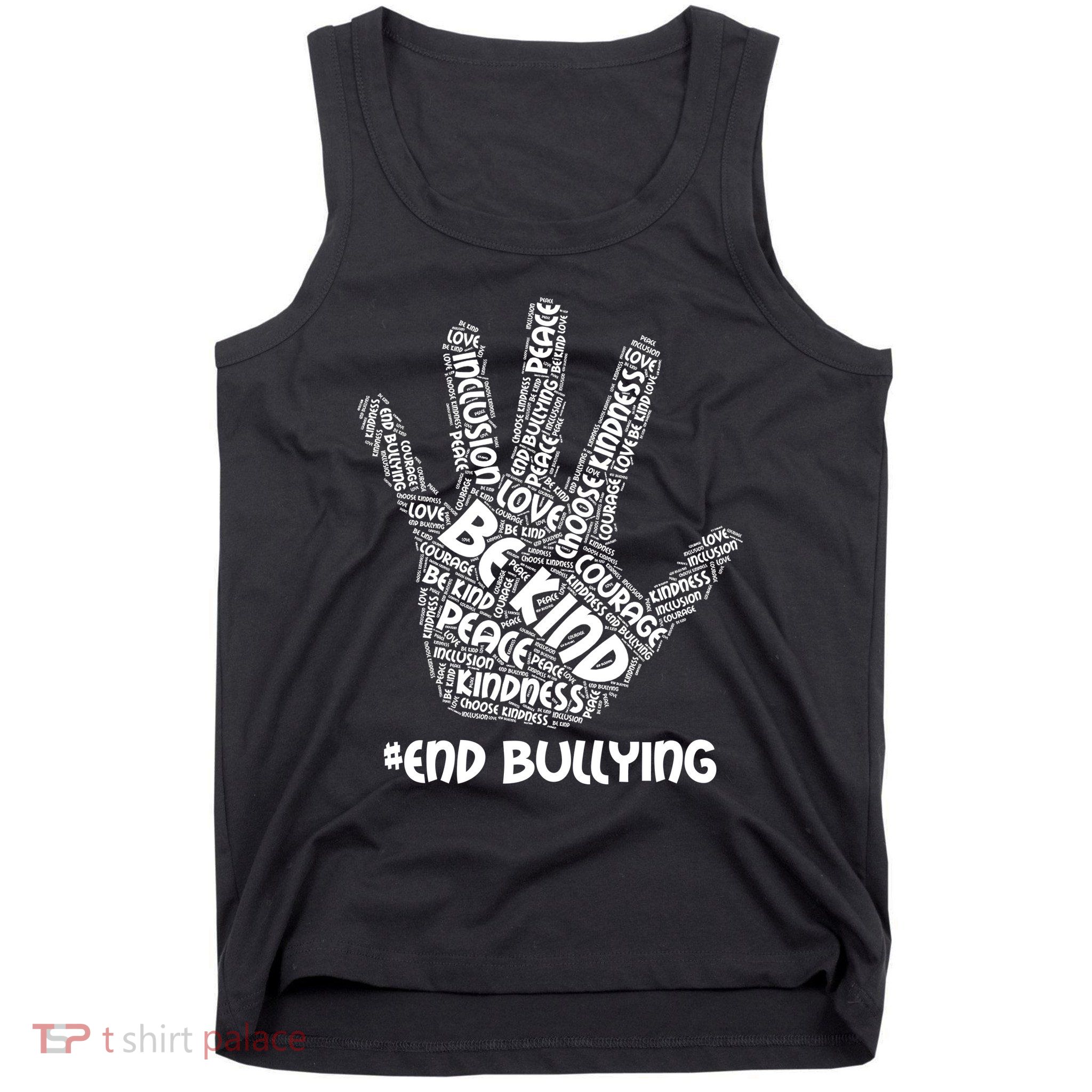 Be Kind #End Bullying Word Art Hand Tank Top