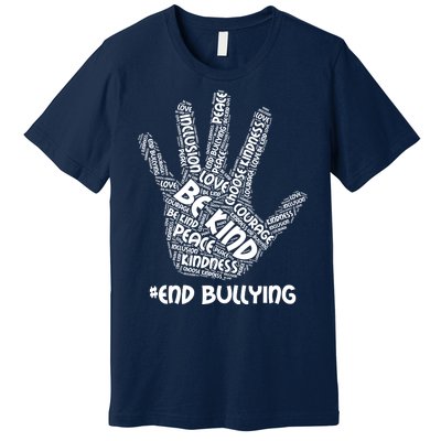 Be Kind #End Bullying Word Art Hand Premium T-Shirt