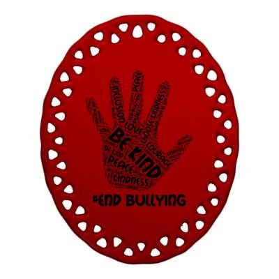 Be Kind #End Bullying Word Art Hand Ceramic Oval Ornament