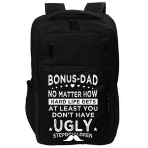 Bonusdad Knows Everything And If He Bonus Father Stepdad Funny Gift Impact Tech Backpack