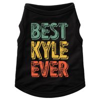 Best Kyle Ever Funny Personalized First Name Kyle Doggie Tank