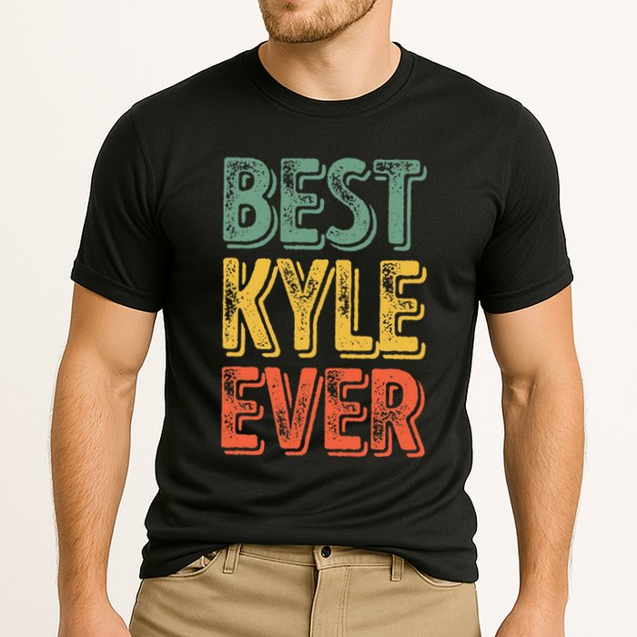 Best Kyle Ever Funny Personalized First Name Kyle Performance Shirt