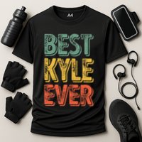 Best Kyle Ever Funny Personalized First Name Kyle Performance Shirt
