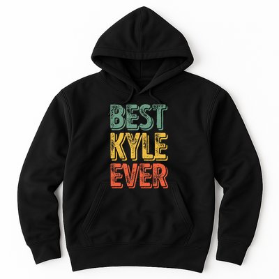 Best Kyle Ever Funny Personalized First Name Kyle Hoodie