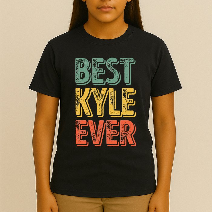 Best Kyle Ever Funny Personalized First Name Kyle T-Shirt