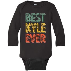 Best Kyle Ever Funny Personalized First Name Kyle Baby Long Sleeve Bodysuit