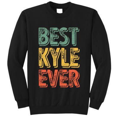 Best Kyle Ever Funny Personalized First Name Kyle Tall Sweatshirt