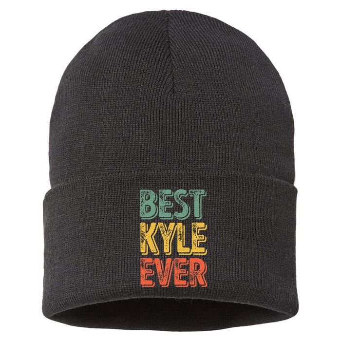 Best Kyle Ever Funny Personalized First Name Kyle Sustainable Knit Beanie