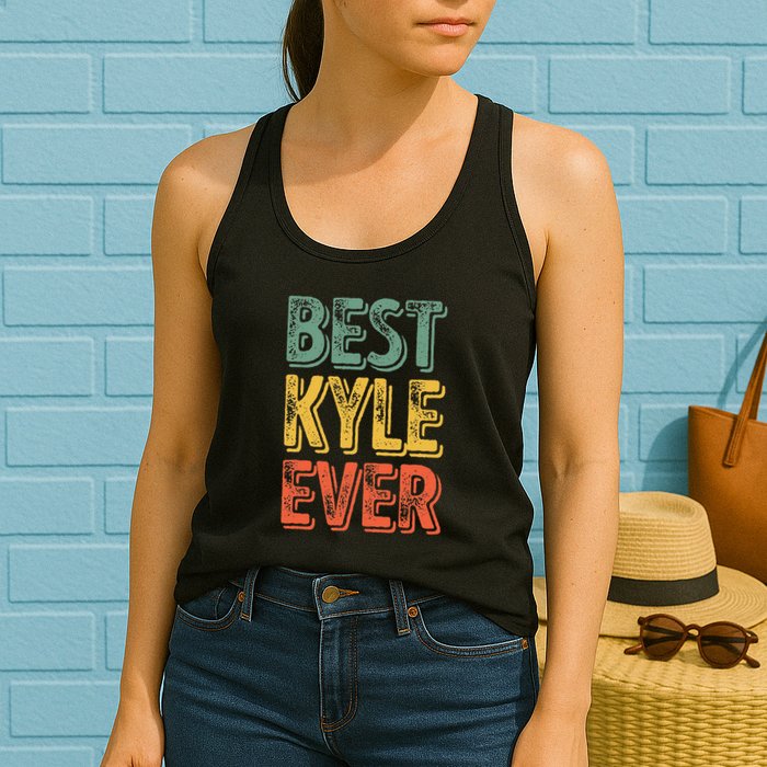 Best Kyle Ever Funny Personalized First Name Kyle Womens Tank Top