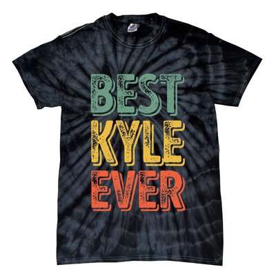 Best Kyle Ever Funny Personalized First Name Kyle Tie-Dye T-Shirt