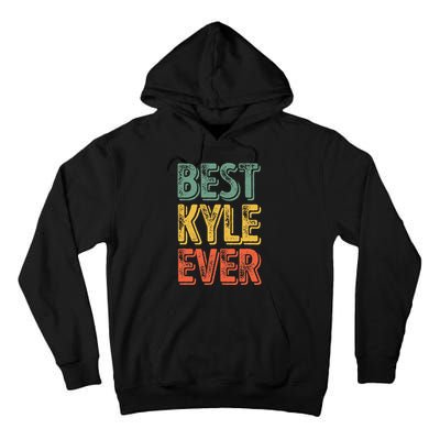Best Kyle Ever Funny Personalized First Name Kyle Tall Hoodie