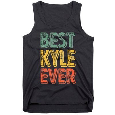 Best Kyle Ever Funny Personalized First Name Kyle Tank Top