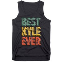 Best Kyle Ever Funny Personalized First Name Kyle Tank Top
