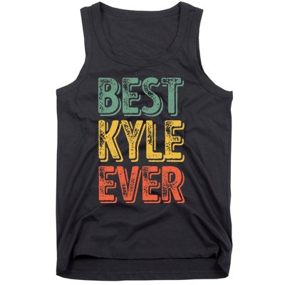 Best Kyle Ever Funny Personalized First Name Kyle Tank Top