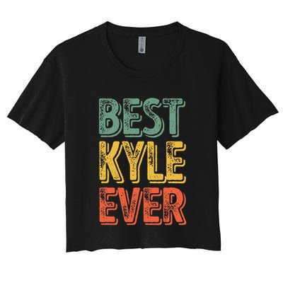 Best Kyle Ever Funny Personalized First Name Kyle Crop Top