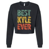 Best Kyle Ever Funny Personalized First Name Kyle Cropped Pullover Crew