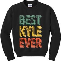 Best Kyle Ever Funny Personalized First Name Kyle Kids Sweatshirt