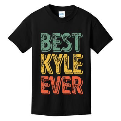Best Kyle Ever Funny Personalized First Name Kyle Kids T-Shirt