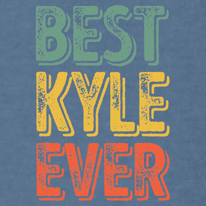 Best Kyle Ever Funny Personalized First Name Kyle Garment-Dyed Sweatshirt
