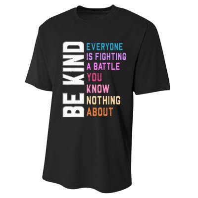 Be Kind Everyone Is Fighting A Battle You Know Nothing About Performance Sprint T-Shirt