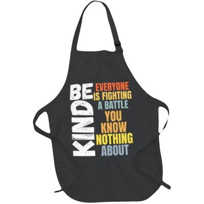 Be Kind Everyone Is Fighting A Battle You Know Nothing About Apron