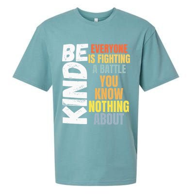 Be Kind Everyone Is Fighting A Battle You Know Nothing About Sueded Cloud Jersey T-Shirt