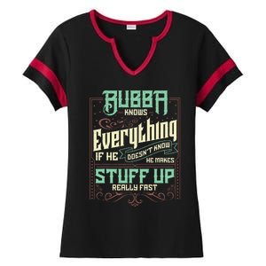 Bubba Knows Everything Funny Bubba Fathers Day Ladies Halftime Notch Neck Tee