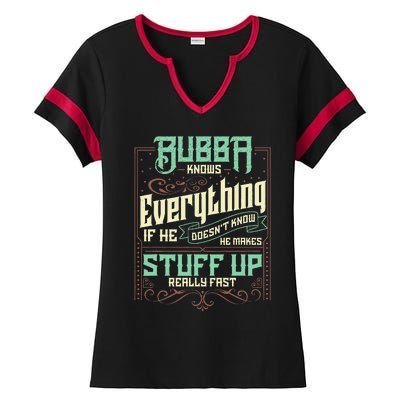 Bubba Knows Everything Funny Bubba Fathers Day Ladies Halftime Notch Neck Tee