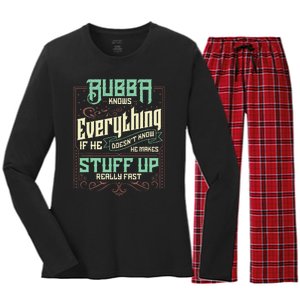 Bubba Knows Everything Funny Bubba Fathers Day Women's Long Sleeve Flannel Pajama Set 