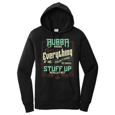 Bubba Knows Everything Funny Bubba Fathers Day Women's Pullover Hoodie