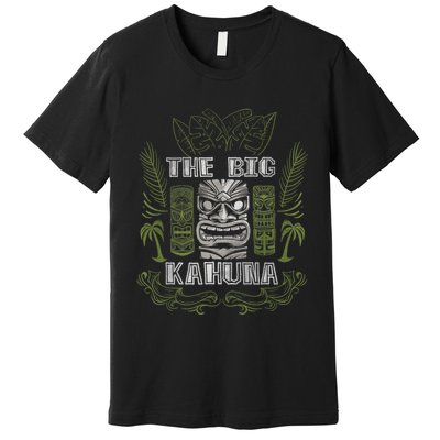 Big Kahuna Funny Hawaiian Luau Outfit Funny Luau Premium T-Shirt