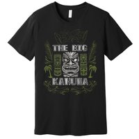 Big Kahuna Funny Hawaiian Luau Outfit Funny Luau Premium T-Shirt