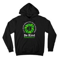 Be Kind Green Ribbon Sunflower Mental Health Awareness Gifts Hoodie