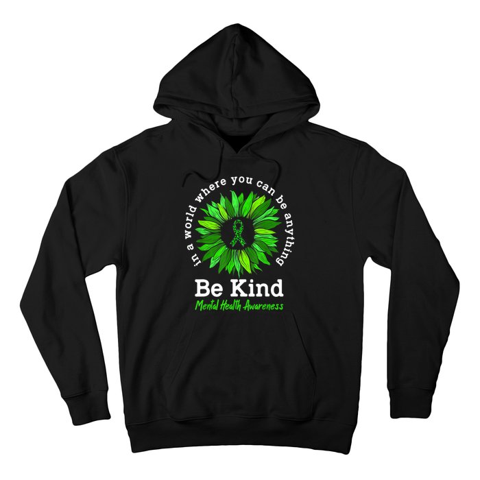 Be Kind Green Ribbon Sunflower Mental Health Awareness Gifts Hoodie