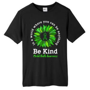 Be Kind Green Ribbon Sunflower Mental Health Awareness Gifts Tall Fusion ChromaSoft Performance T-Shirt