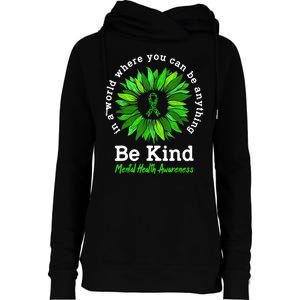 Be Kind Green Ribbon Sunflower Mental Health Awareness Gifts Womens Funnel Neck Pullover Hood