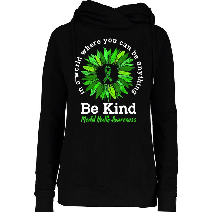 Be Kind Green Ribbon Sunflower Mental Health Awareness Gifts Womens Funnel Neck Pullover Hood