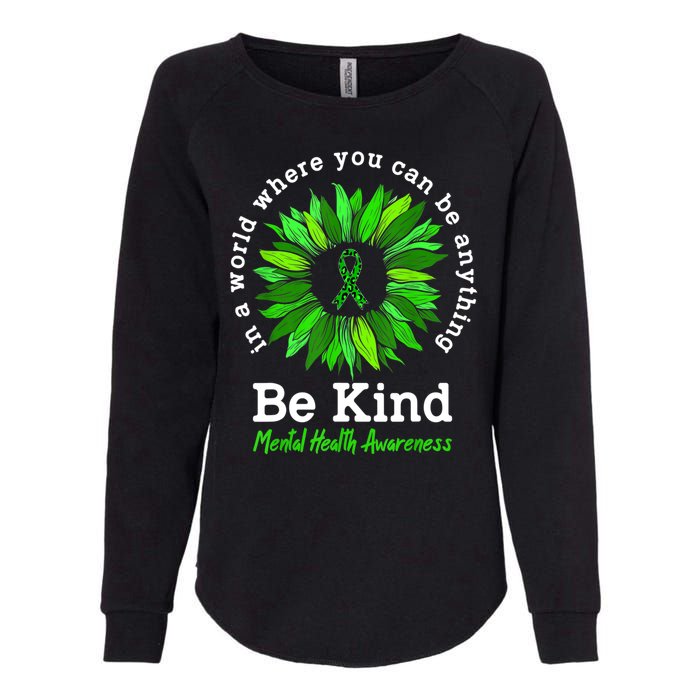 Be Kind Green Ribbon Sunflower Mental Health Awareness Gifts Womens California Wash Sweatshirt