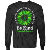 Be Kind Green Ribbon Sunflower Mental Health Awareness Gifts Tie-Dye Long Sleeve Shirt