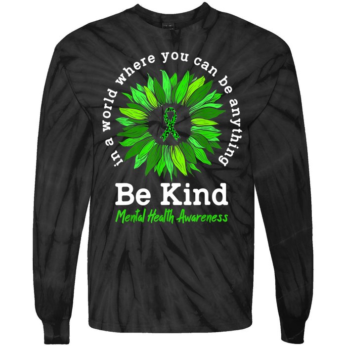 Be Kind Green Ribbon Sunflower Mental Health Awareness Gifts Tie-Dye Long Sleeve Shirt