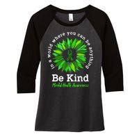 Be Kind Green Ribbon Sunflower Mental Health Awareness Gifts Women's Tri-Blend 3/4-Sleeve Raglan Shirt