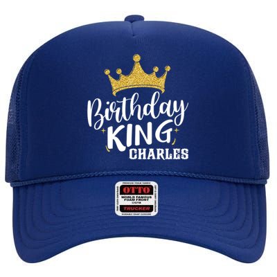 Birthday King Gold Crown Funny Gift Charles First Name Funny Gift High Crown Mesh Back Trucker Hat