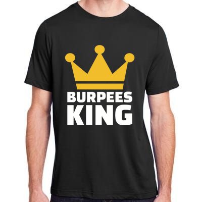 Burpees King Gift Adult ChromaSoft Performance T-Shirt